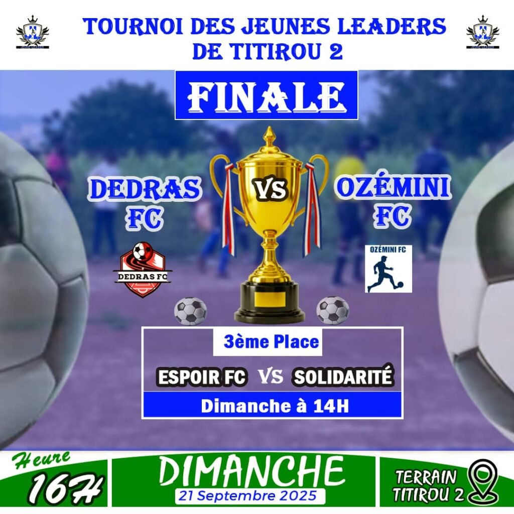FINALE DU TOURNOI DES JEUNES LEADERS DE TITIROU 2: DEDRAS # OZÉMINI, la grande affiche